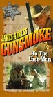Gunsmoke: To the Last Man Gunsmoke: To the Last Man