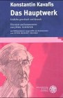 Das Hauptwerk - Gedichte griechisch und deutsch - Konstantinos Kavafis