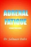 Adrenal Fatigue, A Desk Reference
