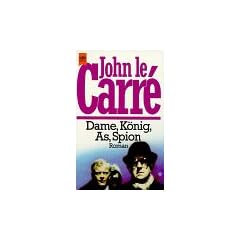 Dame, K�nig, As, Spion. Roman.