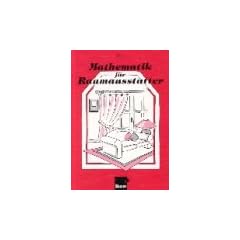 Mathematik f�r Raumausstatter: Lehr-/Fachbuch