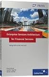 Enterprise Services Architecture for Financial Services: Taking SOA to the next level