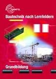bautechnik,nach,lernfeldern.,grundbildung