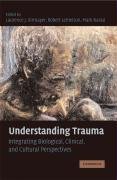 Understanding Trauma: Integrating Biological, Clinical, and Cultural Perspectives
