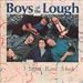 The Boys of the Lough - Sweet Rural Shade