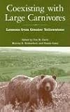 Coexisting with Large Carnivores: Lessons from Greater Yellowstone