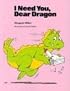 I Need You, Dear Dragon (Modern Curriculum Press Beginning to Read Series)