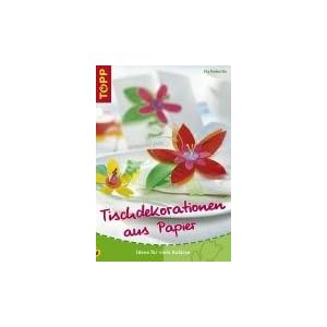 Tischdekorationen aus Papier: Ideen für viele Anlässe