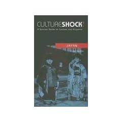 Culture Shock! Japan: A Survival Guide to Customs and Etiquette (Culture Shock! A Survival Guide to Customs & Etiquette)