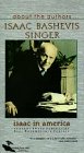 Isaac in America: A Journey with Isaac Bashevis Singer