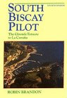 South Biscay pilot : the Gironde estuary to La Coruña