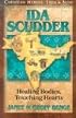 Ida Scudder: Healing Bodies, Touching Hearts (Christian Heroes: Then & Now) (Christian Heroes, Then & Now)