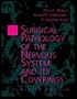 Surgical Pathology of the Nervous System and Its Coverings