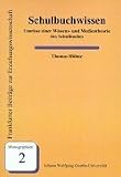 Schulbuchwissen: Umrisse einer Wissens- und Medientheorie des Schulbuches