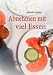 Richtig viel essen und abnehmen!