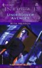 Undercover Avenger (Harlequin Intrigue Series)