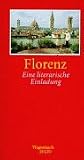 Florenz: Eine literarische Einladung - Marianne Schneider