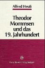 Produkt-Bild: Theodor Mommsen und das 19. Jahrhundert