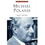 Michael Polanyi: The Art of Knowing (Library Modern Thinkers)