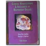 Clinical Manifestations and Assessment of Respiratory by Terry Des Jardins and George G. Burton