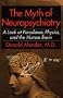 The Myth of Neuropsychiatry: A Look at Paradoxes, Physics, and the Human Brain