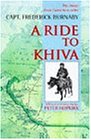 A Ride to Khiva: Travels and Adventures in Central Asia