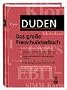 Duden. Das gro�e Fremdw�rterbuch. Herkunft und Bedeutung der Fremdw�rter. 85.000 Stichw�rter.