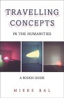 City Travel Guides Discounted  Books : Travelling Concepts in the Humanities: A Rough Guide (Green College Lecture Series)
