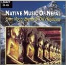 Native Music of Nepal: From Mount Everest & The Himalayas