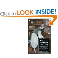 Lucia Victrix: Mapp and Lucia; Lucia's Progress; Trouble for Lucia