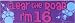 Clear the Road I'm 16 - Fun Magnetic Sticker
