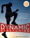 by Mark Kovacs Dynamic Stretching: The Revolutionary New Warm-up Method to Improve Power, Performance and Range of Motion(text only)1st (First) edition [Paperback]2009