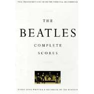 The Beatles Complete Scores: Every Song Written and Recorded By the... by The Beatles