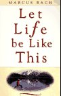 LET LIFE BE LIKE THIS