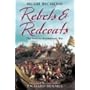Rebels and Redcoats: The American Revolutionary War