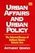 Search : Urban Affairs and Urban Policy (Downs, Anthony. Essays. V. 2.)