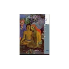 Paul Gauguin. Das verlorene Paradies