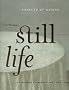 Cts of Desire: The Modern Still Life