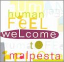 Human Feel -  Welcome to Malpesta