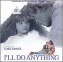 I'll Do Anything (1994 Film) Hans Zimmer