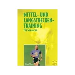 Mittel- und Langstreckentraining f�r Senioren. Mit Trainingspl�nen