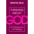 Thinking About God: An Introduction to Theology by Dorothee Solle and John Bowden