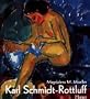Karl Schmidt- Rottluff. Werke aus der Sammlung des Br�cke- Museums Berlins
