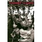 To Inherit the Earth: The Landless Movement and the Struggle for a New Brazil