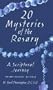 20 Mysteries of the Rosary: A Scriptural Journey