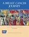 A Breast Cancer Journey: Your Personal Guidebook, 2E