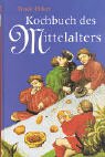 Das Kochbuch des Mittelalters: Rezepte aus alter Zeit, eingeleitet, erl�utert und ausprobiert
