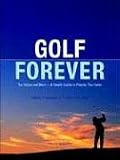 Golf Forever: The Spine and More: A Health Guide to Playing the Game (Las Vegas Review-Journal Book)