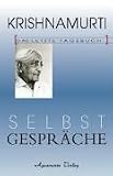 Selbstgespr&auml;che: Das letzte Tagebuch - Jiddu Krishnamurti