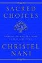Sacred Choices: Thinking Outside the Tribe to Heal Your Spirit